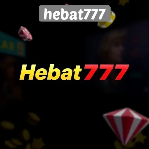 Situs Hebat777 Sebagai Pilihan Utama Pecinta Game Online