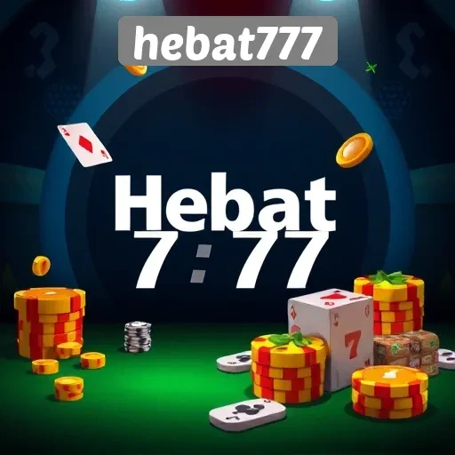 Mengenal Hebat777 Sebagai Platform Game Online Terpercaya